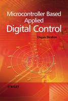 Microcontroller Based Applied Digital Control 0470863358 Book Cover