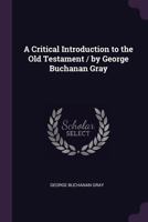 A Critical Introduction to the Old Testament 0548710627 Book Cover