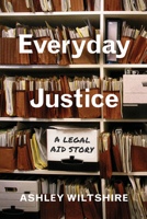 Everyday Justice: A Legal Aid Story 0826505104 Book Cover