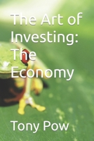 The Art of Investing: The Economy 1533699755 Book Cover