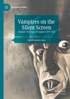 Vampires on the Silent Screen: Cinema’s First Age of Vampires 1897-1922 3031386426 Book Cover