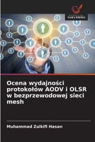 Ocena wydajnosci protokolów AODV i OLSR w bezprzewodowej sieci mesh (Polish Edition) 6202779721 Book Cover