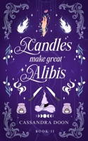 Candles Make Great Alibi's 1763825892 Book Cover