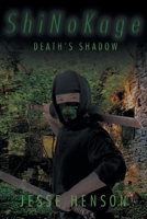 ShiNoKage: Death's Shadow 1098056485 Book Cover