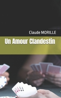 Un Amour Clandestin (French Edition) B0GR94NPVW Book Cover
