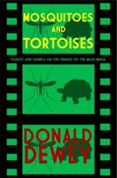 Mosquitoes and Tortoises: Flights and Crawls on the Fringes of the Mass Media 162006068X Book Cover