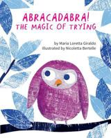 Abracadabra!: The Magic of Trying 143382874X Book Cover