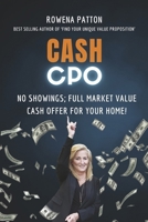 Cash CPO: No Showings; Full Market Value Cash Offer for Your Home! B0CW8PM76Q Book Cover