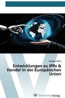 Entwicklungen zu IPRs & Handel in der Europäischen Union (German Edition) 6200666466 Book Cover