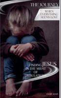 The Journey: When Everything Seems Lost B0G5J3RC75 Book Cover