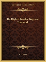 The Highest Possible Wage and Teamwork 0766165477 Book Cover