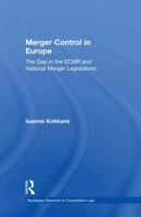 Merger Control in Europe: The Gap in the Ecmr and National Merger Legislations 0415813255 Book Cover