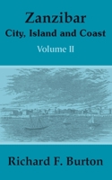 Zanzibar: City, Island, and Coast; Volume 2