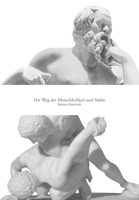 Der Weg der Menschlichkeit und Stärke 3347278798 Book Cover