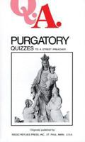 Purgatory Quizzes: Quizzes to a Street Preacher 089555108X Book Cover