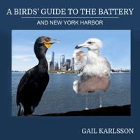 A Birds' Guide to The Battery and New York Harbor 0976399520 Book Cover