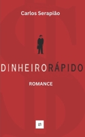 Dinheiro Rápido: romance (Portuguese Edition) B0DPM3Y17G Book Cover