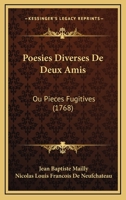 Poesies Diverses De Deux Amis: Ou Pieces Fugitives (1768) 1166292584 Book Cover