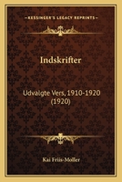 Indskrifter: Udvalgte Vers, 1910-1920 (1920) 1165372126 Book Cover