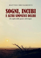 Sogni, incubi e altri simpatici deliri B0BZFLDRF9 Book Cover