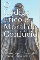 O Código Ético e Moral de Confucio 1797570250 Book Cover