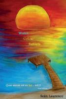 Water Colour Sunsets: A Poetry Novel 1517068347 Book Cover
