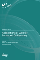 Applications of Gels for Enhanced Oil Recovery 3725867968 Book Cover