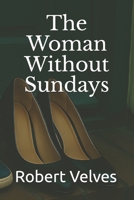 The Woman Without Sundays B0FKS1GQ1P Book Cover