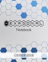 Hexagonal Notebook - Large One: Hexagonal Graph Paper Composition Notebook Organic Chemistry & Biochemistry Note Book, 1/2" Hexagons - Science Notebooks Series 108245687X Book Cover