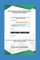Deploying LLM Applications in Practice: Real-World Banking Chatbots with Gradio: Build AI-Powered Customer Support and Policy FAQ Assistants Using ... FAISS, and Cosine Similarity Techniques B0F24GR5NJ Book Cover
