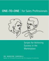 One-to-One for Sales Professionals: Scripts for Achieving Success in the Marketplace 0028640705 Book Cover