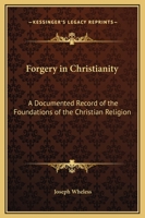 Forgery in Christianity 1564592251 Book Cover