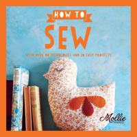 How to Sew: With Over 80 Techniques and 20 Easy Projects 1911216686 Book Cover