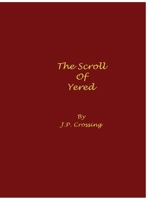 The Scroll of Yered 0578616297 Book Cover