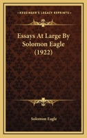 Essays At Large By Solomon Eagle 1166975673 Book Cover