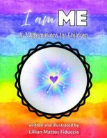 I AM Me: A-Z Affirmations for Children B0GLXBJWMS Book Cover