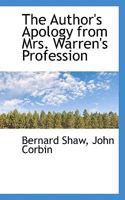 The Author's Apology From Mrs. Warren's Profession. With an Introd. by John Corbin, The Tyranny of Police and Press 1018903690 Book Cover
