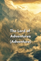The Lord of Adventures (Adventure) B0DQGNB18L Book Cover