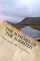 The Schemes of the Slighted 1541040910 Book Cover