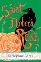 Saint Amber's Rose 0984732403 Book Cover