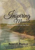 Inspiring Moments: Encouragement for the Soul 1641916052 Book Cover