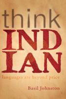 Think Indian: Languages Are Beyond Price 0978499875 Book Cover