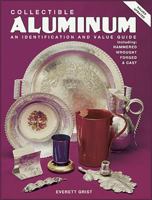 Collectible Aluminum/an Identification and Value Guide Including: Hammered, Wrought, Forged, and Cast 0891455590 Book Cover
