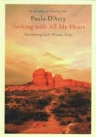 Seeking With All My Heart: Encountering the Presence of God in the Bible and Christian Literature 0824521099 Book Cover