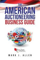 The American Auctioneering Business Guide 1986604284 Book Cover
