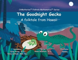 The Goodnight Gecko: A folktale from Hawaii (Ordering Numerals1- 5, One More One Less Than B0C5NR4M5Y Book Cover