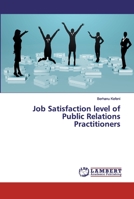 Job Satisfaction level of Public Relations Practitioners 6200319111 Book Cover