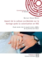 Apport de la culture occidentale sur le mariage après la colonisation en RDC: Étude menée chez le peuple Lendu ale de la province de l'Ituri. (French Edition) 2342386362 Book Cover