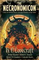 The Necronomicon: Tales of Eldritch Horror from the Masters of the Genre 1398808482 Book Cover