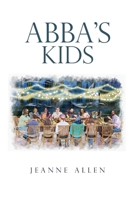 Abba's Kids 1632219697 Book Cover
